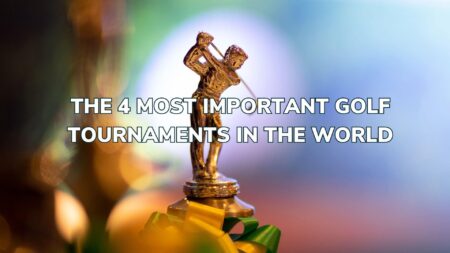 The 16 Most Prestigious Golf Tournaments You Can’t Miss