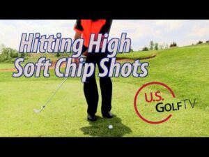 Unlock the Secret to the Perfect Soft High Chip Shot with This Easy Technique